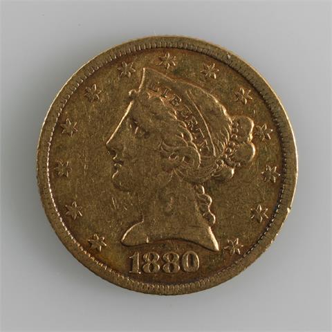 USA - 5 Dollars Half Eagle 1880, o. Mzz., 8,24 gr. GOLD,