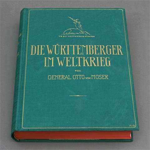 Die Württemberger im Weltkrieg von General Otto von Moser,
