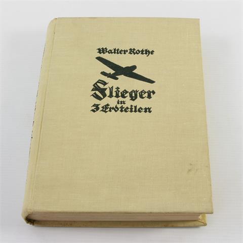 ROTHE, WALTER: Flieger in 3 Erdteilen, Minden/Westf., o.J.,