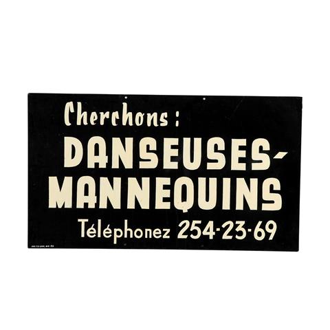Werbetafel "Cherchons: DANSEUSES - MANNEQUINS, Téléphonez 254-23-69. 1960er Jahre,