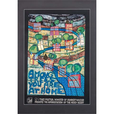 HUNDERTWASSER, FRIEDENSREICH (1928-2000), PLAKAT, “AMONG TREES YOU ARE AT HOME”, 1999,